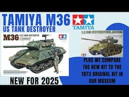 NEW 2025 TAMIYA M36 JACKSON US TANK DESTROYER (Plus we compare this to the 1973 version.