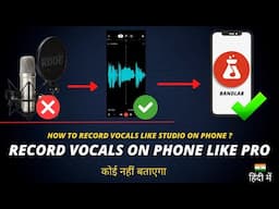 How To Record Pro Vocals on Phone Like Studio (Bandlab Hindi Tutorial) - Anybody Can Mix