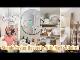 🐣EASTER Decorate With Me! (& My 1 Year Old) | Simple Easter Touches Around The House