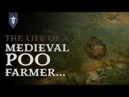 The Harsh Life of a Medieval Poo Farmer...