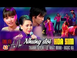 VAN SON 😊 Tình Yêu & Âm Nhạc 43 - NHỮNG ĐỒI HOA SIM @VanSonBolero