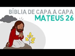 Mateus 26 explicado: A última páscoa | A primeira Santa Ceia | Pedro nega Jesus #estudobiblico