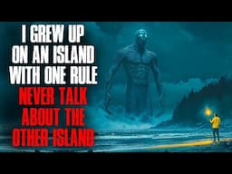 I Grew Up on an Island With One Rule. Never Talk About the Other Island.