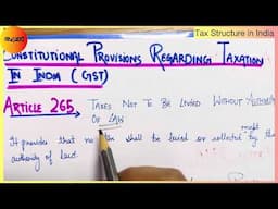 Constitutional Provisions Regarding Taxation In India (GST) | 265, 246, 246A, 269A & 279A | Part-19