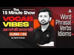 The 15 Minute Show | The Vocab Vibes | English Vocabulary By Parth Krishan | Bank Exam Vocabulary