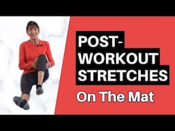 Post-Workout Senior Stretches On The Mat - Do These After A Vigorous Workout Or Walk!
