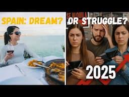 Is Spain Still a Dream? The Reality in 2025