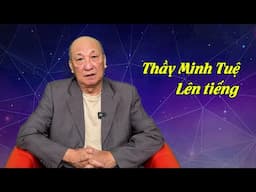 Thầy Minh Tuệ lên tiếng
