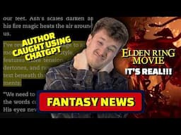 ELDEN RING MOVIE CONFIRMED! Author Publishes AI Prompt. GoT Stunt Scandal ~FN~