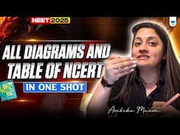 All Diagrams and tables of NCERT in one shot | Ambika Ma'am #neet2025