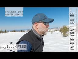 Outdoor VLOG 82: Spring XC Ski Tour to Little Round Top Via Kirkwood XC (Schneider Camp Trailhead)