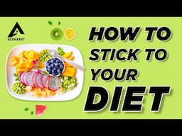 How To Stick To Your Diet