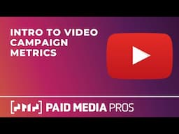 Intro to Video Campaign Metrics