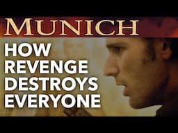 Munich - How Revenge Destroys Everyone