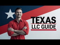 TEXAS LLC GUIDE: How to Start an LLC in Texas - Full Walkthrough (Easy to Follow)