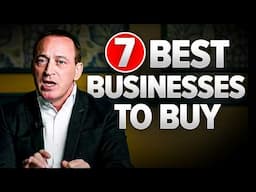 How to Choose The Right Business to Buy: 7 Cash-Generating Businesses