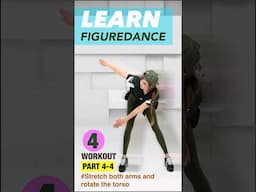 LEARN FIGUREDANCE Part4-4(Stretch both arms & Rotate the torso)#jungdayeon #郑多燕 #鄭多燕#チョンダヨン