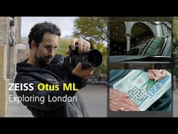 First Impressions: ZEISS Otus ML 1.4/50 in London with Ilan Derech