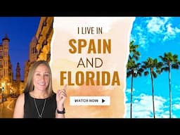 How and Why I Live in Spain and Florida #spain #florida