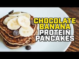 DELICIOUS High-Protein Chocolate Banana PANCAKES