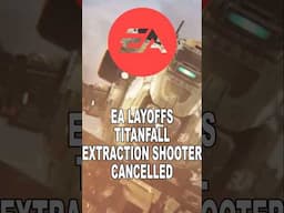 Titanfall EXTRACTION SHOOTER CANCELLED, EA Layoffs