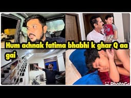 Hum achanak sy fatima bhabhi k ghar Q aa gai .. babar akbar vlog