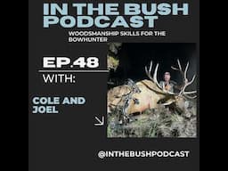 Woodsmanship skills for bowhunters with Cole and Joel