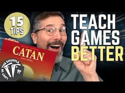 Use These Tips to Teach & Learn Games Better - Lost In The Shuffle