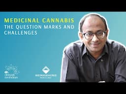 Medicinal Cannabis: The Question Marks and Challenges