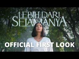 Lebih dari Selamanya - First Look