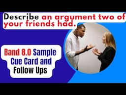 Band 8 Speaking | An argument two of your friends had #ieltsspeaking #ieltspreparation