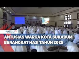 Antusias Warga Kota Sukabumi Berangkat Haji Tahun 2025