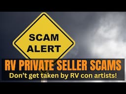 RV Private Seller Scams - Don't Get Taken By These Con Artists!