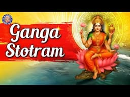 Devi Sureshwari Bhagwati Gange | Ganga Stotram With Lyrics | श्री गंगा स्तोत्रम | Rajshri Soul
