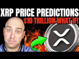What Happens If XRP Gets a Piece of This $10 Trillion Market?  RIPPLE XRP PRICE PREDICTIONS!