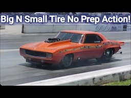 Big N Small Tire No Prep Action!