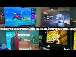 Hisense no Brasil Tecnologia Next Level e Preço Competitivo