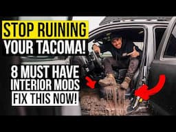 You’re Ruining Your Toyota Tacoma! Here’s 8 Must Have Interior Mods