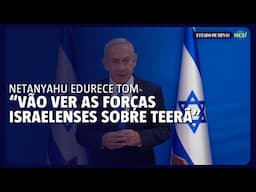 Netanyahu promete atingir cada alvo no Irã após novos bombardeios