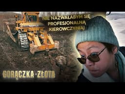Pierwszy raz wsiadła do buldożera 🙄 jesze nie wie, czy potrafi nim kierować 😅😅 | Gorączka złota