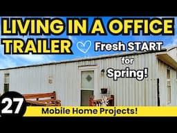 Frugal Living & Mobile HOME Projects - My FRESH START for Spring!
