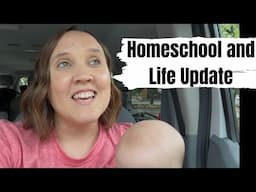 Hello Again 😊 || Homeschool and Life Update