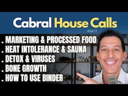 Marketing & Processed Food, Heat Intolerance & Sauna, Detox & Viruses, Bone Growth, Using a Binder