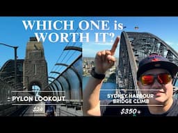 CLIMBING SYDNEY HARBOUR BRIDGE VS PYLON LOOKOUT TOWER II WHICH IS WORTH THE MONEY ? #australia