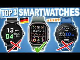 SMARTWATCHES kaufen: Top 3 Smartwatches 2025 im Vergleich!