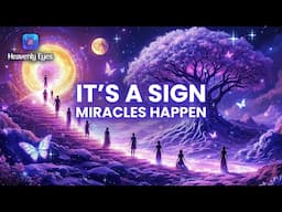 It's a Sign Of Miracles on Your Side - Just Listen 3 Minutes - Elevate Your Vibrations, Clear Blocks