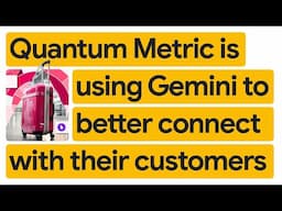 New Way Now: Quantum Metric writes code 60% faster; understands customer needs in seconds w/ Gemini