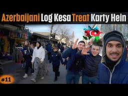 How Azeri people treat with Pakistanis? 🇦🇿 || Ganja Azerbaijan Travel Vlog