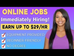 3️⃣ Hiring Immediately Work-From-Home Jobs | Beginner-Friendly | Paying Up to $29/Hour!