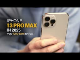 iPhone 13 Pro Max in 2025: Pros & Cons You Need to Know (Long Term Review)